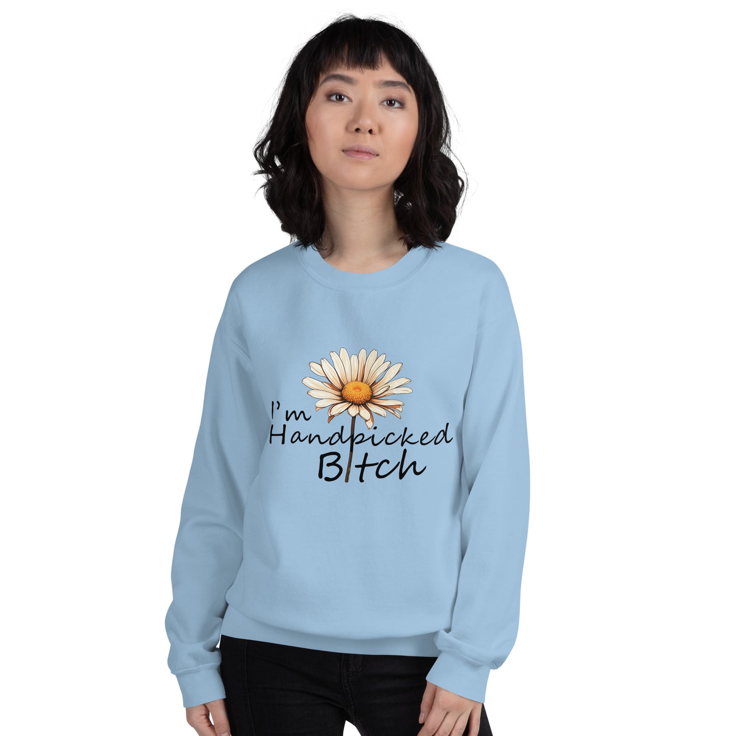 I'm Handpicked Unisex Sweatshirt