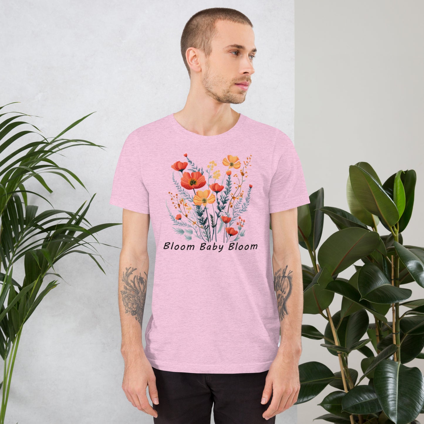 Bloom Baby Bloom Unisex t-shirt