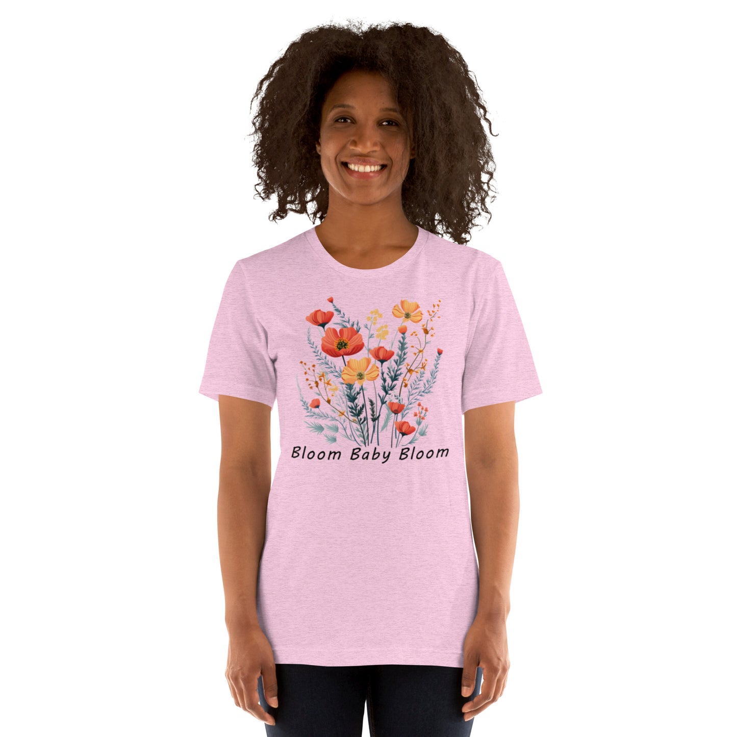 Bloom Baby Bloom Unisex t-shirt