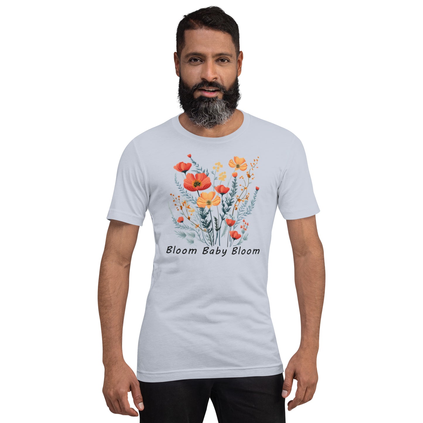 Bloom Baby Bloom Unisex t-shirt